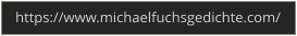 https://www.michaelfuchsgedichte.com/