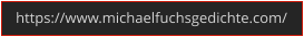 https://www.michaelfuchsgedichte.com/