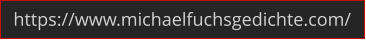https://www.michaelfuchsgedichte.com/